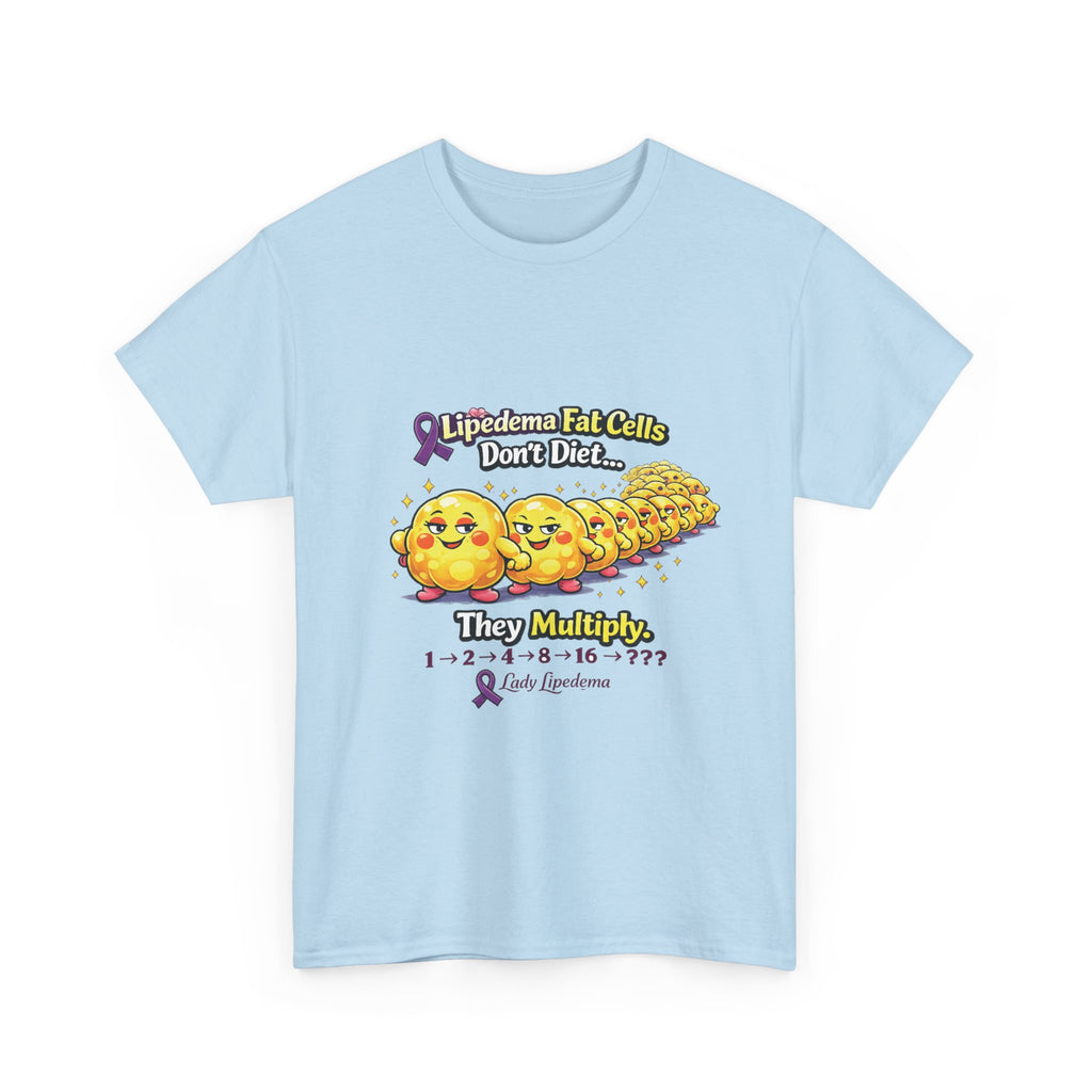 Lipedema Awareness T-Shirt – "Lipedema: Fat Cells Don't Die, They Multiply" Cute Cartoon Design